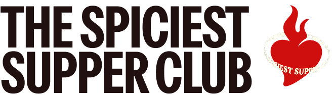The Spiciest Supper Club